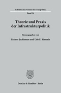 Cover: Theorie und Praxis der Infrastrukturpolitik. - Duncker & Humblot