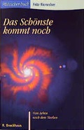 Cover: Das Sch&ouml;nste kommt noch - R.Brockhaus