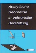 Cover: Analytische Geometrie in vektorieller Darstellung - Verlag Moritz Diesterweg in Westermann Bildungsmedien