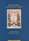 Cover: Die Handschriften des Propsteiarchivs Kempen - B&ouml;hlau