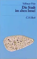 Cover: Die Stadt im alten Israel - C.H.BECK