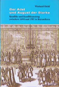 Enlarge image Cover: Der Adel und August der Starke - Böhlau