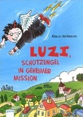 Cover: Luzi, Schutzengel in geheimer Mission - Arena