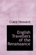 Cover: English Travellers of the Renaissance - BiblioLife
