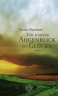 Cover: Ein kurzer Augenblick des Gl&uuml;cks - Droemer