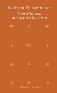 Abbildung von: Drei Minuten mit der Wirklichkeit - Droemer