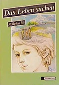 Cover: Das Leben suchen - Verlag Moritz Diesterweg in Westermann Bildungsmedien