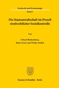 Cover: Die Staatsanwaltschaft im Proze&szlig; strafrechtlicher Sozialkontrolle. - Duncker & Humblot