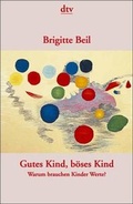 Cover: Gutes Kind, b&ouml;ses Kind - dtv