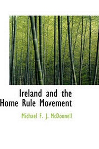 Abbildung von: Ireland and the Home Rule Movement - BiblioLife