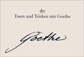 Cover: Buch und Wein im Geschenkkarton Essen und Trinken mit Goethe - dtv