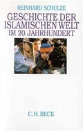 Cover: Geschichte der islamischen Welt im 20. Jahrhundert - C.H.BECK