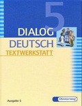 Cover: Dialog Deutsch Textwerkstatt Ausgabe S - Verlag Moritz Diesterweg in Westermann Bildungsmedien