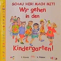 Cover: Schau her! Mach mit! Wir gehen in den Kindergarten - Arena