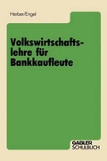 Cover: Volkswirtschaftslehre f&uuml;r Bankkaufleute - Betriebswirtschaftlicher Verlag Gabler