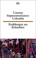 Cover: Cuentos hispanoamericanos: Colombia Erz&auml;hlungen aus Kolumbien - dtv