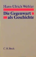 Cover: Die Gegenwart als Geschichte - C.H.BECK