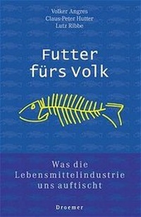 Enlarge image Cover: Futter für's Volk - Droemer Knaur