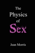 Cover: The Physics of Sex - Lulu.com