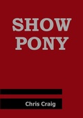 Cover: Show Pony - Lulu.com