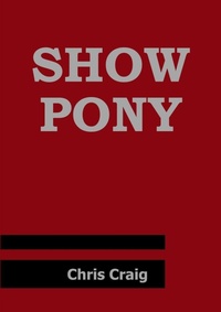 Enlarge image Cover: Show Pony - Lulu.com