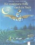 Cover: Die wundersame Reise durch die Nacht - Arena