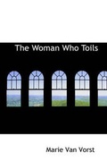 Cover: The Woman Who Toils - BiblioLife