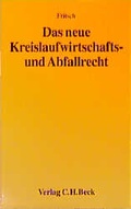 Cover: Das neue Kreislaufwirtschafts- und Abfallgesetz - C.H.BECK