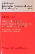 Cover: Schadenshaftung f&uuml;r unerw&uuml;nschte Nachkommenschaft ("Wrongful birth") - C.H.BECK