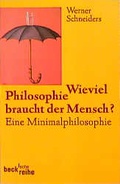 Cover: Wieviel Philosophie braucht der Mensch? - C.H.BECK