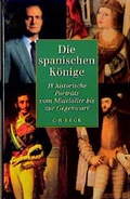 Cover: Die spanischen K&ouml;nige - C.H.BECK