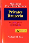 Cover: M&uuml;nchener Prozessformularbuch / Privates Baurecht - C.H.BECK