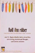 Cover: Roll ihn r&uuml;ber! - Droemer Knaur