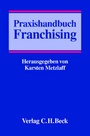 Cover: Praxishandbuch Franchising - C.H.BECK