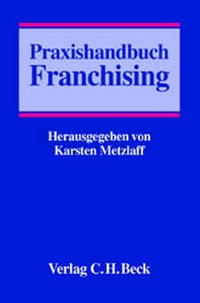 Enlarge image Cover: Praxishandbuch Franchising - C.H.BECK