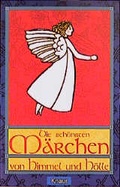 Cover: Die sch&ouml;nsten M&auml;rchen von Himmel und H&ouml;lle - Droemer Knaur