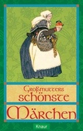 Cover: Grossmutters sch&ouml;nste M&auml;rchen - Droemer Knaur