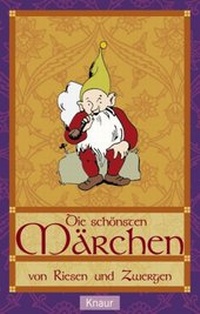 Enlarge image Cover: Die schönsten Märchen von Riesen und Zwergen - Droemer Knaur