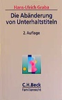 Cover: Die Abänderung von Unterhaltstiteln - C.H.BECK