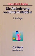 Cover: Die Ab&auml;nderung von Unterhaltstiteln - C.H.BECK