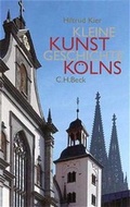 Cover: Kleine Kunstgeschichte K&ouml;lns - C.H.BECK