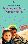Cover: Kinder, Ketchup, Katastrophen - dtv