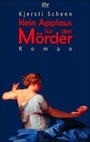 Cover: Kein Applaus für den Mörder - dtv