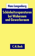 Cover: Sch&ouml;nheitsreparaturen bei Wohn- und Gewerberaum - C.H.BECK