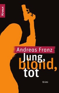 Abbildung von: Jung, blond, tot - Knaur