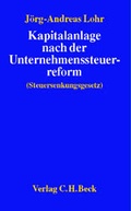 Cover: Kapitalanlage nach der Unternehmenssteuerreform (Steuersenkungsgesetz) - C.H.BECK