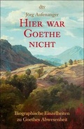 Cover: Hier war Goethe nicht - dtv