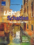 Cover: Licht und Schatten aquarellieren - Knaur