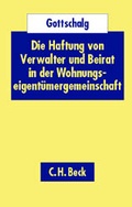 Cover: Die Haftung von Verwalter und Beirat in der Wohnungseigent&uuml;mergemeinschaft - C.H.BECK