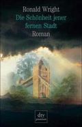 Cover: Die Sch&ouml;nheit jener fernen Stadt - dtv